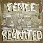 fence reunited cd